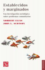 Norbert Elias y John L. Scotson - Establecidos y marginados. Una investigación sociológica sobre problemas comunitarios.pdf