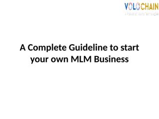 A Complete Guideline to start your own MLM Business.pptx